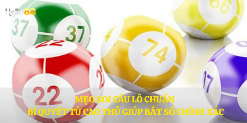 Mẹo soi cầu lô chuẩn – Bí quyết từ cao thủ giúp bắt số chính xác